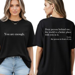 You Are Enough mental health awareness t-shirt